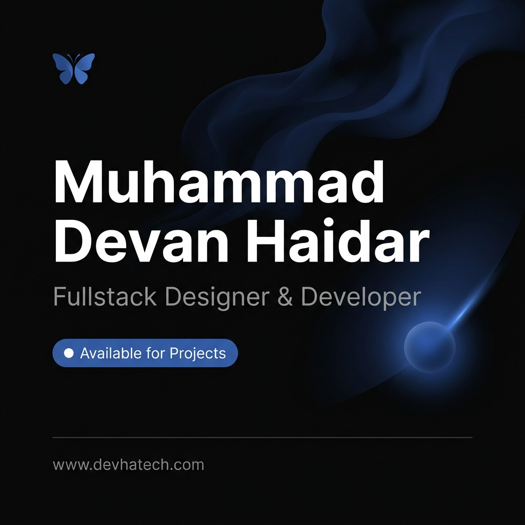 Muhammad Devan Haidar | Fullstack Designer & Developer